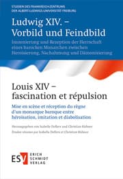 Cover von Ludwig XIV. - Vorbild und Feindbild/Louis XIV - fascination et répulsion