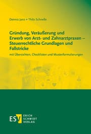 Cover von Gründung, Veräußerung und Erwerb von Arzt- und Zahnarztpraxen - Steuerrechtliche Grundlagen und Fallstricke