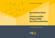 Cover von Kurzinformation über Arbeitsunfälle Wegeunfälle Berufskrankheiten