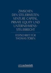 Cover von Zwischen den Steuerwelten: Venture Capital, Private Equity und Unternehmenssteuerrecht