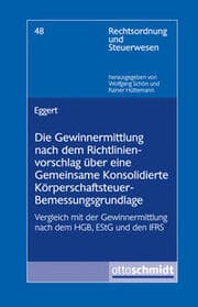 Cover von Die Gewinnermittlung nach dem Richtlinienvorschlag über eine Gemeinsame Konsolidierte Körperschaftsteuer-Bemessungsgrundlage