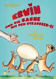 Cover von Erwin und die Sache mit dem Straußen-Ei