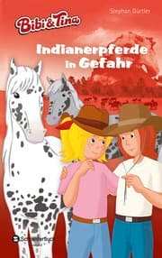 Cover von Bibi & Tina - Indianerpferde in Gefahr