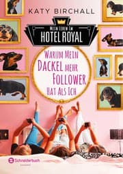 Cover von Mein Leben im Hotel Royal - Warum mein Dackel mehr Follower hat als ich