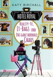 Cover von Mein Leben im Hotel Royal - Reality-TV, It-Bags und das ganz normale Chaos