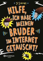 Cover von Hilfe, ich habe meinen Bruder im Internet getauscht!