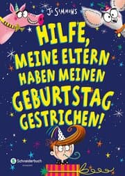 Cover von Hilfe, meine Eltern haben meinen Geburtstag gestrichen!