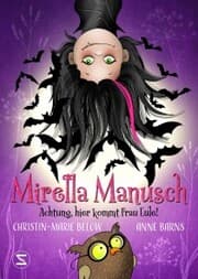 Cover von Mirella Manusch - Achtung, hier kommt Frau Eule!