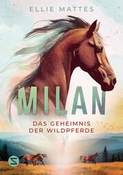 Cover von Milan - Das Geheimnis der Wildpferde