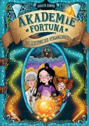Cover von Akademie Fortuna - Das Geheimnis der Vergangenheit