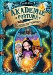 Cover von Akademie Fortuna - Das Geheimnis der Vergangenheit