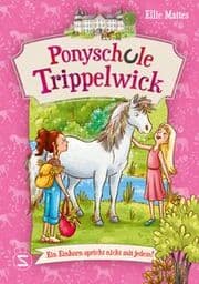 Cover von Ponyschule Trippelwick - Ein Einhorn spricht nicht mit jedem