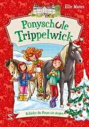 Cover von Ponyschule Trippelwick - Schiefer die Ponys nie singen