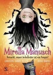 Cover von Mirella Manusch Vorsicht, unser Schulleiter ist ein Vampir!