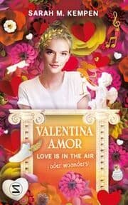 Cover von Valentina Amor. Love is in the air (oder woanders)
