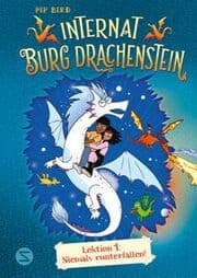 Cover von Internat Burg Drachenstein. Drachenreiten Lektion 1: Niemals runterfallen!