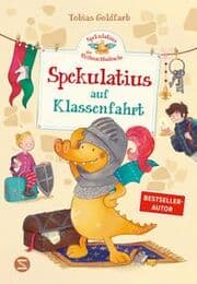Cover von Spekulatius, der Weihnachtsdrache 7 - Spekulatius auf Klassenfahrt