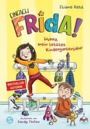 Cover von Einfach Frida! Hurra, mein letztes Kindergartenjahr!