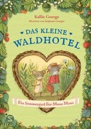 Cover von Das kleine Waldhotel 4 - Ein Sommergast für Mona Maus