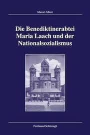 Cover von Die Benediktinerabtei Maria Laach und der Nationalsozialismus
