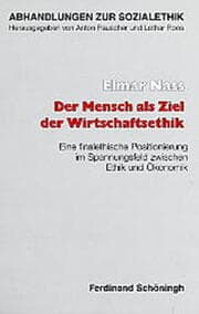 Cover von Der Mensch als Ziel der Wirtschaftsethik