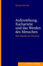 Cover von Auferstehung, Eucharistie und das Werden des Menschen