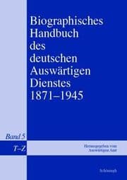 Cover von Biographisches Handbuch des deutschen Auswärtigen Dienstes 1871-1945 Bd 5