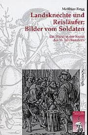 Cover von Landsknechte und Reisläufer: Bilder vom Soldaten