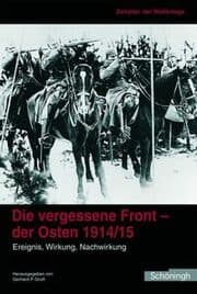 Cover von Die vergessene Front. Der Osten 1914/15