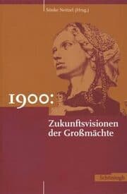 Cover von 1900: Zukunftsvisionen der Großmächte