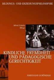 Cover von Kindliche Fremdheit und pädagogische Gerechtigkeit