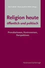 Cover von Religion heute - öffentlich und politisch