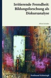 Cover von Irritierende Fremdheit: Bildungsforschung als Diskursanalyse