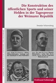 Cover von Die Konstruktion des öffentlichen Sports und seiner Helden in der Tagespresse der Weimarer Republik