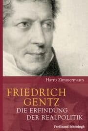 Cover von Friedrich Gentz oder Die Erfindung der Realpolitik