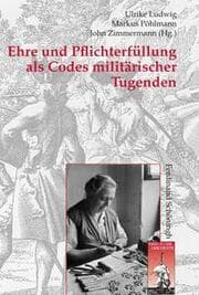 Cover von Ehre und Pflichterfüllung als Codes militärischer Tugenden