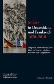 Cover von Militär in Deutschland und Frankreich 1870-2010