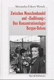 Cover von Zwischen Menschenhandel und 'Endlösung': Das Konzentrationslager Bergen-Belsen