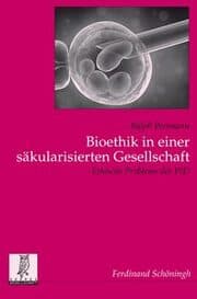 Cover von Bioethik in einer säkularisierten Gesellschaft