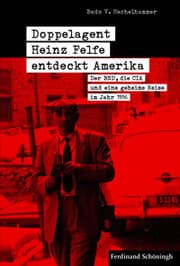 Cover von Doppelagent Heinz Felfe entdeckt Amerika