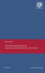Cover von Anwendungsbezogene Grundlagenforschung mit Pilzen