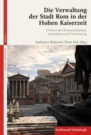 Cover von Die Verwaltung der Stadt Rom in der Hohen Kaiserzeit