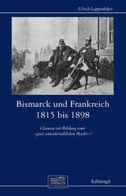 Cover von Bismarck und Frankreich 1815 bis 1898