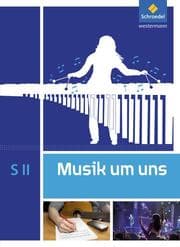 Cover von Musik um uns SII - 5. Auflage 2017