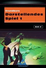 Cover von Grundkurs Darstellendes Spiel - Sekundarstufe II