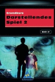 Cover von Grundkurs Darstellendes Spiel - Sekundarstufe II