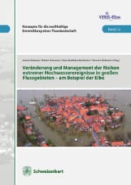 Cover von Veränderung und Management der Risiken extremer Hochwasserereignisse in großen Flußgebieten - am Beispiel der Elbe