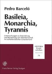 Cover von Basileia, Monarchia, Tyrannis