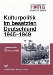 Cover von Kulturpolitik im besetzten Deutschland 1945-1949