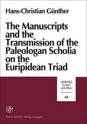Cover von The Manuscripts and the Transmission of the Paleologan Scholia on the Euripidean Triad